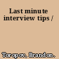 Last minute interview tips /