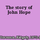 The story of John Hope