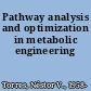 Pathway analysis and optimization in metabolic engineering