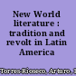 New World literature : tradition and revolt in Latin America /