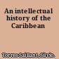 An intellectual history of the Caribbean