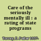 Care of the seriously mentally ill : a rating of state programs /