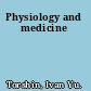 Physiology and medicine
