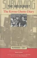 Surviving the Holocaust : the Kovno Ghetto diary /