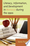 Literacy, information, and development in Morocco during the 1990s /