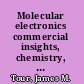 Molecular electronics commercial insights, chemistry, devices, architecture, and programming /