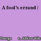 A fool's errand /