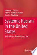 Systemic racism in the United States : scaffolding as social construction.