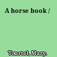 A horse book /