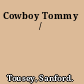 Cowboy Tommy /