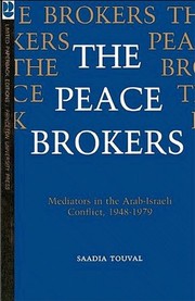 The peace brokers : mediators in the Arab-Israeli conflict, 1948-1979 /