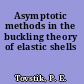 Asymptotic methods in the buckling theory of elastic shells