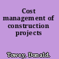 Cost management of construction projects