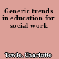 Generic trends in education for social work