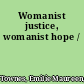 Womanist justice, womanist hope /