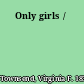 Only girls /