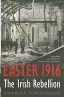 Easter 1916 : the Irish rebellion /