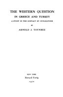 The Western question in Greece and Turkey ; a study in the contact of civilisations /