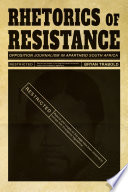 Rhetorics of resistance : opposition journalism in apartheid South Africa /