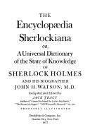 The encyclopaedia Sherlockiana, or, A universal dictionary of the state of knowledge of Sherlock Holmes and his biographer John H. Watson M.D. /