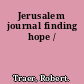 Jerusalem journal finding hope /