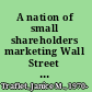 A nation of small shareholders marketing Wall Street after World War II /