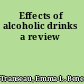 Effects of alcoholic drinks a review