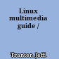 Linux multimedia guide /