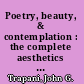 Poetry, beauty, & contemplation : the complete aesthetics of Jacques Maritain /