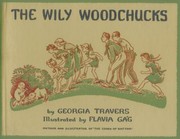 The wily woodchucks /