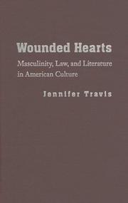 Wounded hearts : masculinity, law, and literature in American culture /