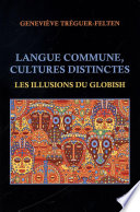 Langue commune, cultures distinctes : les illusions du "Globish" /