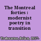 The Montreal forties : modernist poetry in transition /