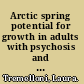 Arctic spring potential for growth in adults with psychosis and autism /