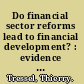 Do financial sector reforms lead to financial development? : evidence from a new dataset /
