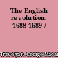 The English revolution, 1688-1689 /