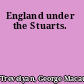 England under the Stuarts.