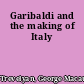 Garibaldi and the making of Italy