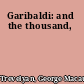 Garibaldi: and the thousand,
