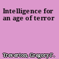 Intelligence for an age of terror