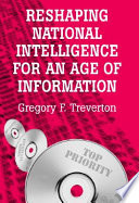 Reshaping national intelligence for an age of information