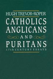 Catholics, Anglicans, and Puritans : seventeenth century essays /