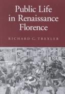 Public life in Renaissance Florence /