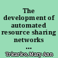 The development of automated resource sharing networks in Massachusetts /