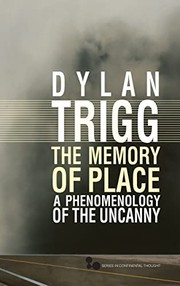 The memory of place : a phenomenology of the uncanny /