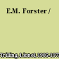 E.M. Forster /