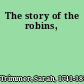 The story of the robins,