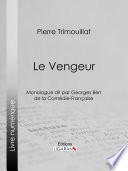 Le vengeur : monologue dit par Georges Berr de la comédie-Française /