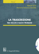 La trascrizione : tra vecchi e nuovi problemi /