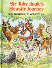 Sir Toby Jingle's beastly journey ; story and pictures /